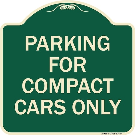 Parking For Compact Cars Only Heavy-Gauge Aluminum Architectural Sign
